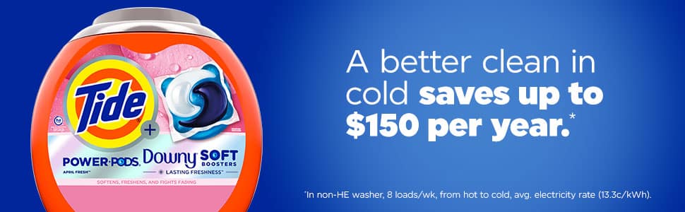 A better clean in cold saves up to $150 per year.