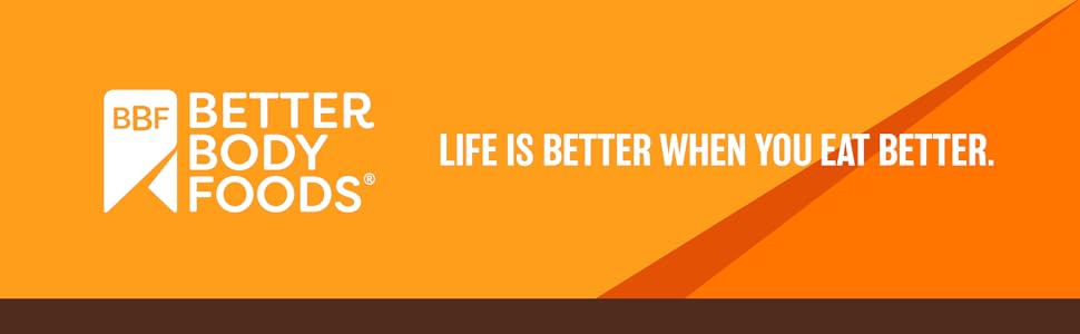 Betterbody foods better body life is better when you eat better